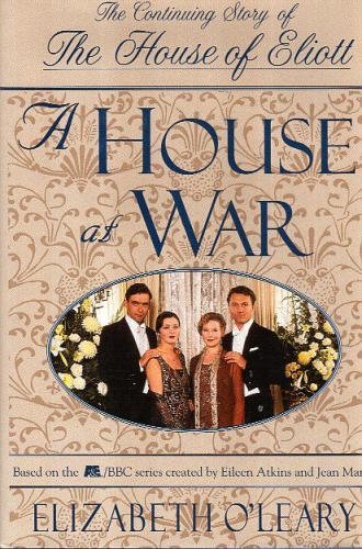 Stock image for A House at War/the Continuing Story of the House of Eliott for sale by More Than Words