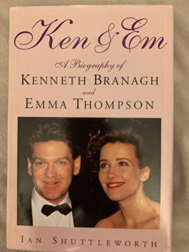 9780312135317: Ken & Em: A Biography of Kenneth Branagh and Emma Thompson