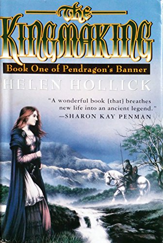 Imagen de archivo de The Kingmaking (Pendragon's Banner Trilogy, Vol 1) a la venta por HPB Inc.
