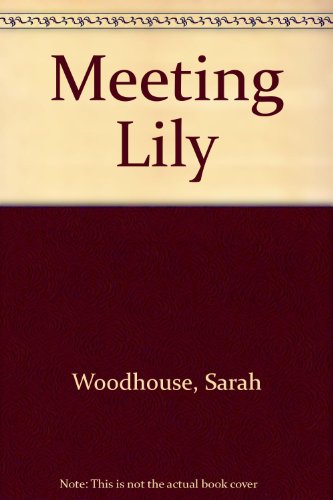 Beispielbild fr Meeting Lily zum Verkauf von Better World Books