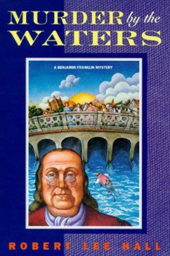 Stock image for Murder by the Waters (Benjamin Franklin Mystery) for sale by SecondSale