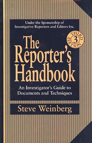 Imagen de archivo de The Reporter's Handbook: An Investigator's Guide To Documents and Techniques a la venta por SecondSale