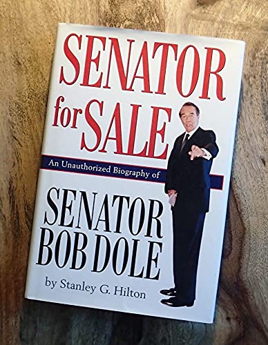 Imagen de archivo de Senator for Sale: An Unauthorized Biography of Senator Bob Dole a la venta por Once Upon A Time Books