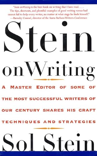 Stock image for Stein On Writing: A Master Editor of Some of the Most Successful Writers of Our Century Shares His Craft Techniques and Strategies for sale by Zoom Books Company