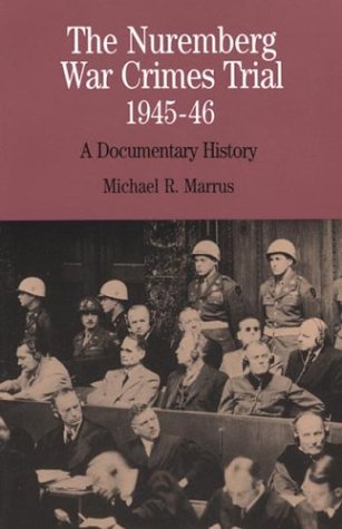 Stock image for The Nuremberg War Crimes Trial, 1945-46: A Documentary History (The Bedford Series in History and Culture) for sale by Orion Tech