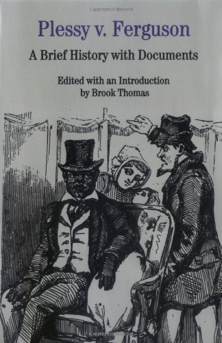 Imagen de archivo de Plessy V. Ferguson : A Brief History with Documents a la venta por Better World Books: West