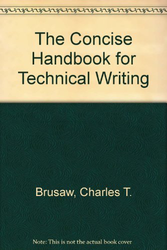 The Concise Handbook for Technical Writing (9780312137915) by Brusaw, Charles T.; Alred, Gerald J.; Oliu, Walter E.