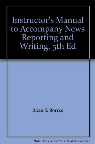 Imagen de archivo de Instructor's Manual to Accompany News Reporting and Writing, 5th Ed a la venta por Irish Booksellers