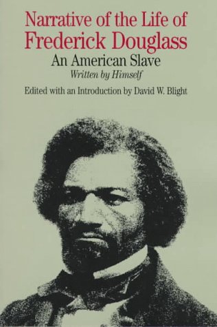 Narrative of the Life of Frederick Douglass, an American Slave - Editor-David W. Blight