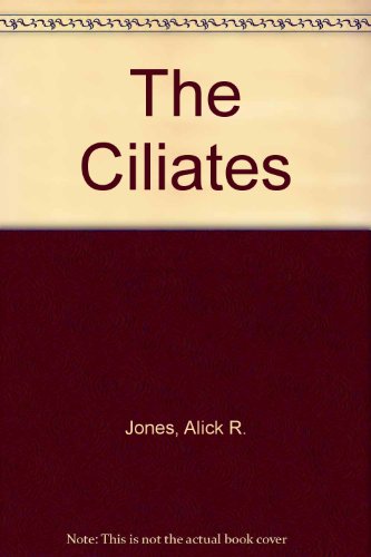 9780312138608: The Ciliates