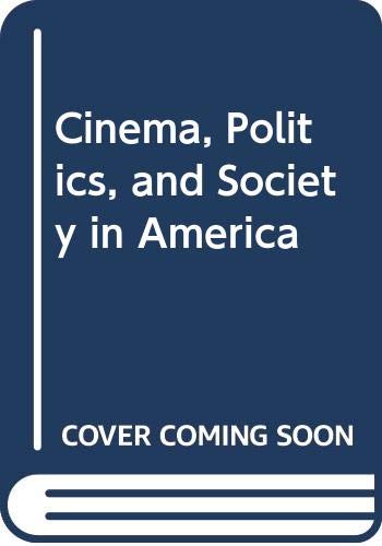 9780312139018: Cinema, Politics, and Society in America