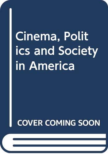 Imagen de archivo de Cinema, Politics and Society in America a la venta por Books From California