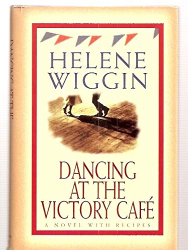 Beispielbild fr Dancing at the Victory Cafe zum Verkauf von Better World Books