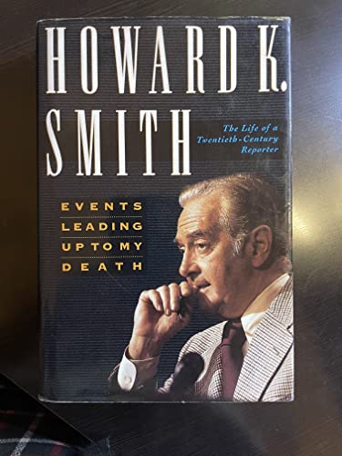 Stock image for Events Leading up to My Death : The Life of a Twentieth-Century Reporter for sale by Better World Books: West