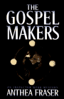 The Gospel Makers (9780312139797) by Fraser, Anthea