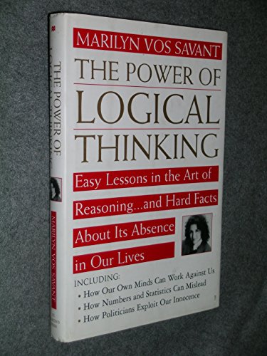Beispielbild fr The Power of Logical Thinking: Easy Lessons in the Art of Reasoning.and Hard Facts About Its Absence in Our Lives zum Verkauf von SecondSale
