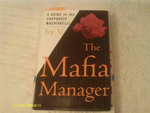 Imagen de archivo de The Mafia Manager: A Guide to the Corporate Machiavelli a la venta por Revaluation Books