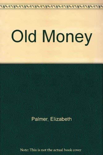 Beispielbild fr Old Money zum Verkauf von ThriftBooks-Atlanta