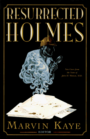 Stock image for The Resurrected Holmes: New Cases from the Notes of John H. Watson, M.D for sale by Aunt Agatha's, Ltd.