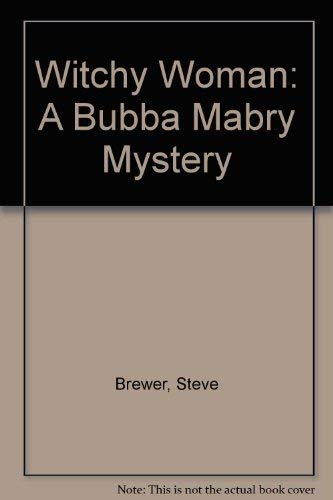 Beispielbild fr Witchy Woman: A Bubba Mabry Mystery zum Verkauf von Books From California