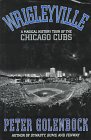 Stock image for Wrigleyville: A Magical History Tour of the Chicago Cubs for sale by SecondSale