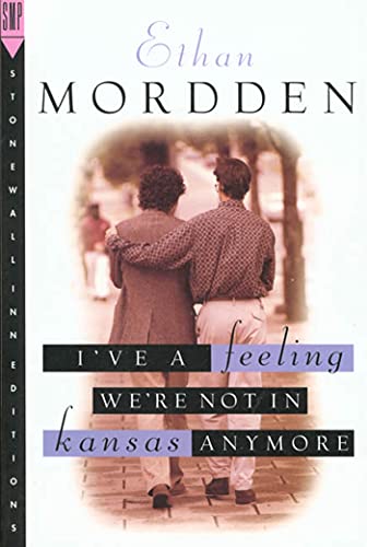 Beispielbild fr I've A Feeling We're Not In Kansas Anymore: Tales from Gay Manhattan (Stonewall Inn Editions) (Buddies, 1) zum Verkauf von SecondSale