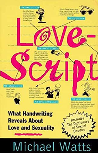 Beispielbild fr Lovescript : What Handwriting Reveals about Love and Romance zum Verkauf von Better World Books