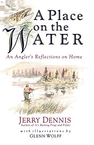 9780312141271: Place on the Water: An Angler's Reflections on Home