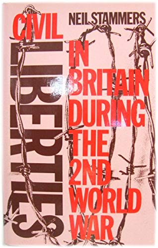 Beispielbild fr Civil Liberties in Britain During the 2nd World War: A Political Study zum Verkauf von P.C. Schmidt, Bookseller