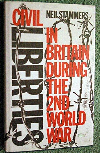 Stock image for Civil Liberties in Britain During the 2nd World War: A Political Study for sale by P.C. Schmidt, Bookseller