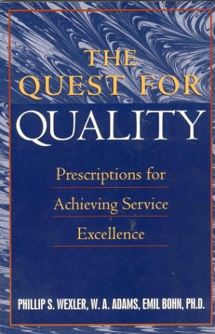 Stock image for The Quest for Quality : Prescriptions for Achieving Service Excellence for sale by Better World Books: West