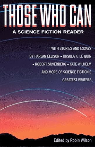 Beispielbild fr Those Who Can: A Science Fiction Reader zum Verkauf von Half Price Books Inc.