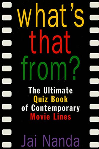 Stock image for What's That From?: The Ultimate Quiz Book of Contemporary Movie Lines for sale by Table of Contents