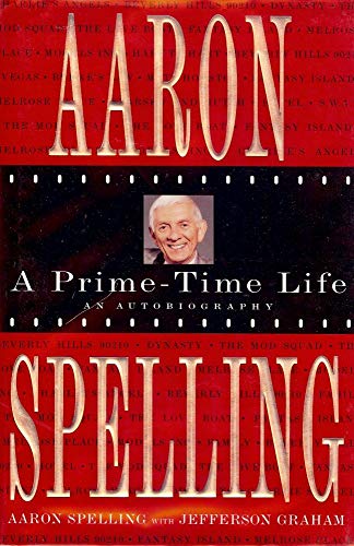 Stock image for Aaron Spelling : A Prime-Time Life for sale by Better World Books
