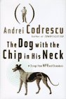 9780312143169: The Dog With the Chip in His Neck: Essays from Npr and Elsewhere
