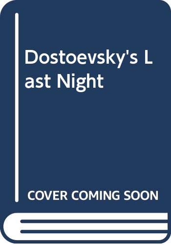 Beispielbild fr Dostoevsky's Last Night zum Verkauf von Wonder Book
