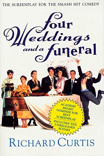 Imagen de archivo de Four Weddings and a Funeral : The Screenplay for the Smash Hit Comedy a la venta por Better World Books