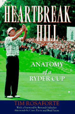 Beispielbild fr Heartbreak Hill: Anatomy of a Ryder Cup zum Verkauf von WorldofBooks