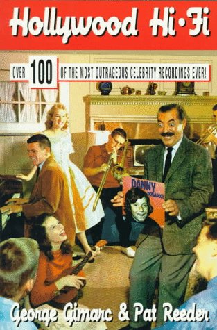 Imagen de archivo de Hollywood Hi-Fi: 100 of the Most Outrageous Celebrity Recordings Ever! a la venta por ThriftBooks-Dallas