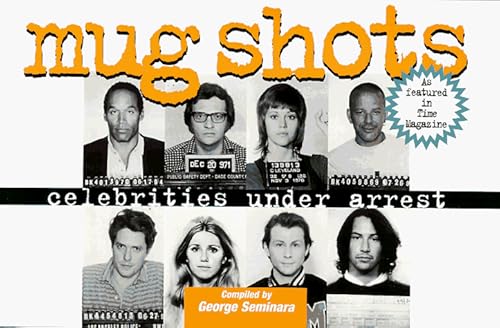 Imagen de archivo de Mug Shots: Celebrities Under Arrest a la venta por SecondSale