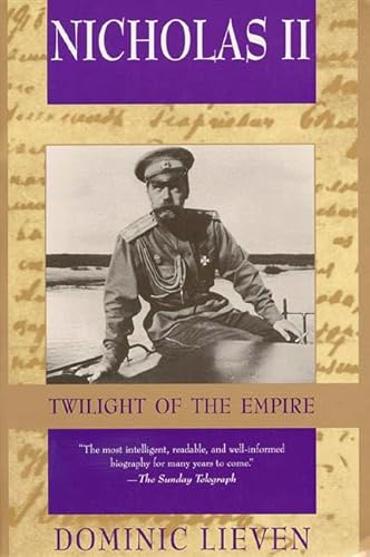 Stock image for Nicholas II: Twilight of the Empire for sale by Wonder Book