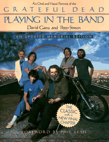 Beispielbild fr Playing in the Band: An Oral and Visual Portrait of the Grateful Dead zum Verkauf von Dream Books Co.