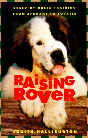 Beispielbild fr Raising Rover : Breed-by-Breed Training from Afghans to Yorkies zum Verkauf von Better World Books: West
