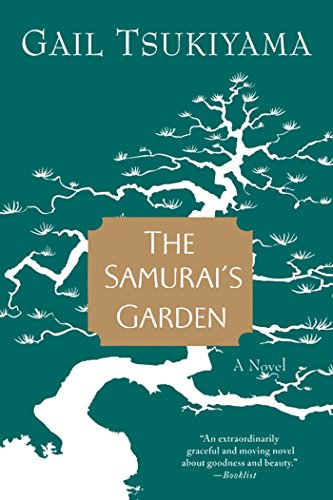 The Samurais Garden -- a novel - Tsukiyama, Gail