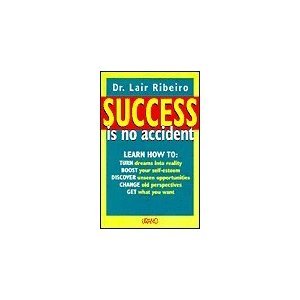 Beispielbild fr Success Is No Accident zum Verkauf von Read&Dream