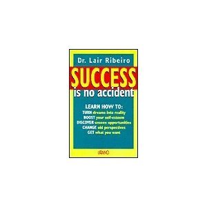 Imagen de archivo de Success Is No Accident a la venta por Wonder Book