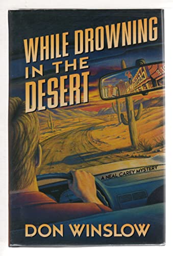 9780312144463: While Drowning in the Desert: A Neal Carey Mystery