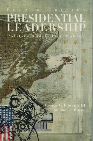 9780312144982: Presidential Leadership: Politics and Policy Making
