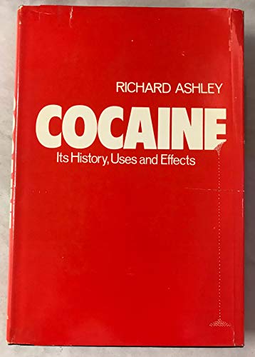 Beispielbild fr Cocaine, Its History, Uses and Effects zum Verkauf von Better World Books