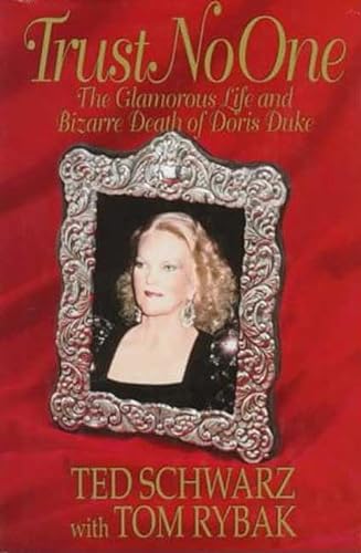 Stock image for Trust No One : The Glamorous Life and Bizarre Death of Doris Duke for sale by BooksRun